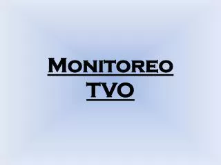 monitoreo tvo