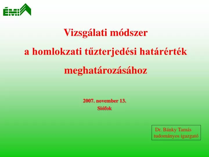 vizsg lati m dszer a homlokzati t zterjed si hat r rt k meghat roz s hoz