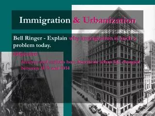 Immigration &amp; Urbanization