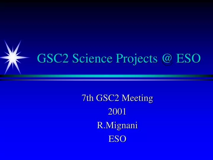 gsc2 science projects @ eso