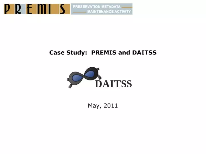 case study premis and daitss