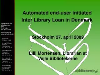 Automated end-user initiated Inter Library Loan in Denmark