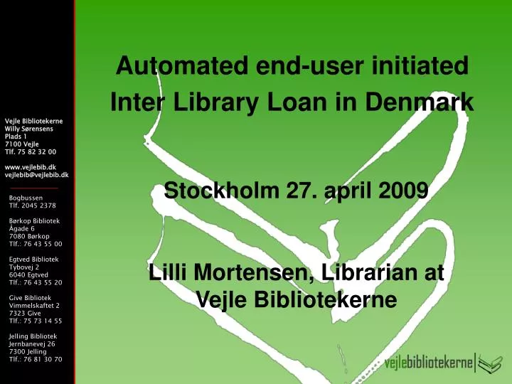 automated end user initiated inter library loan in denmark