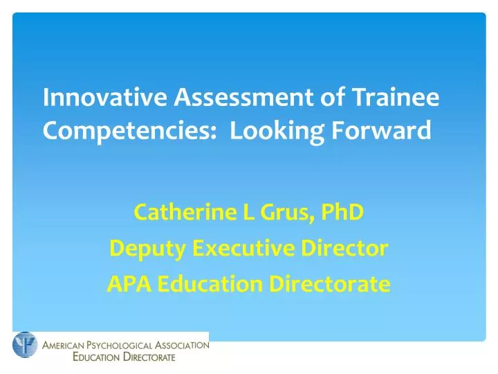innovative assessment of trainee competencies looking forward