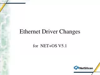 Ethernet Driver Changes