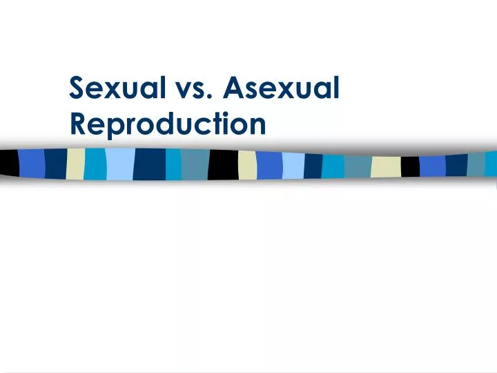 sexual vs asexual reproduction