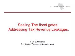 Sealing The flood gates: Addressing Tax Revenue Leakages: