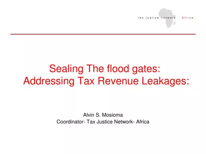 sealing the flood gates addressing tax revenue leakages