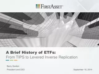 A Brief History of ETFs: From TIPS to Levered Inverse Replication