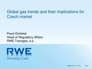 Global gas trends and their implications for Czech market
