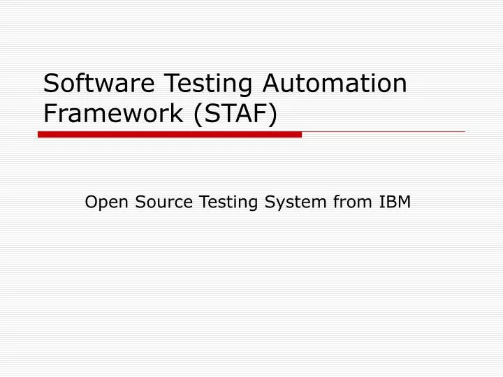 software testing automation framework staf