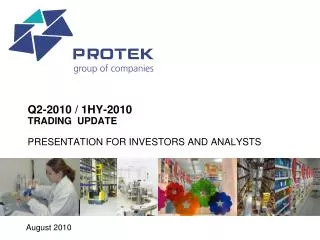 Q2-2010 / 1HY-2010 TRADING UPDATE PRESENTATION FOR INVESTORS AND ANALYSTS