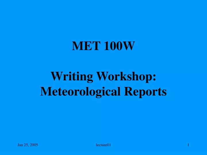met 100w writing workshop meteorological reports