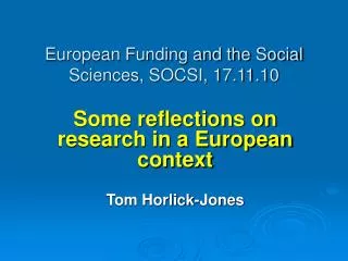 European Funding and the Social Sciences, SOCSI, 17.11.10