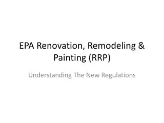 EPA Renovation, Remodeling &amp; Painting (RRP)