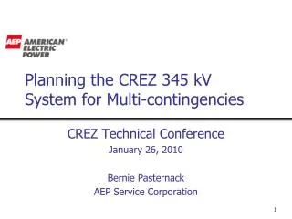 Planning the CREZ 345 kV System for Multi-contingencies