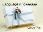 Language Knowledge - slide 1