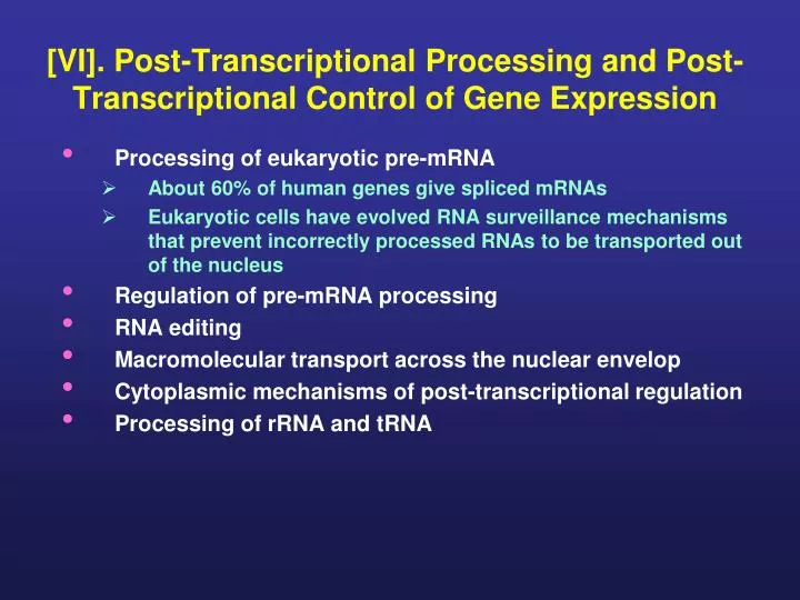 vi post transcriptional processing and post transcriptional control of gene expression