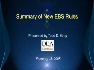 Summary of New EBS Rules