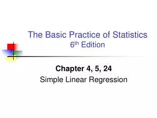 Chapter 4, 5, 24 Simple Linear Regression