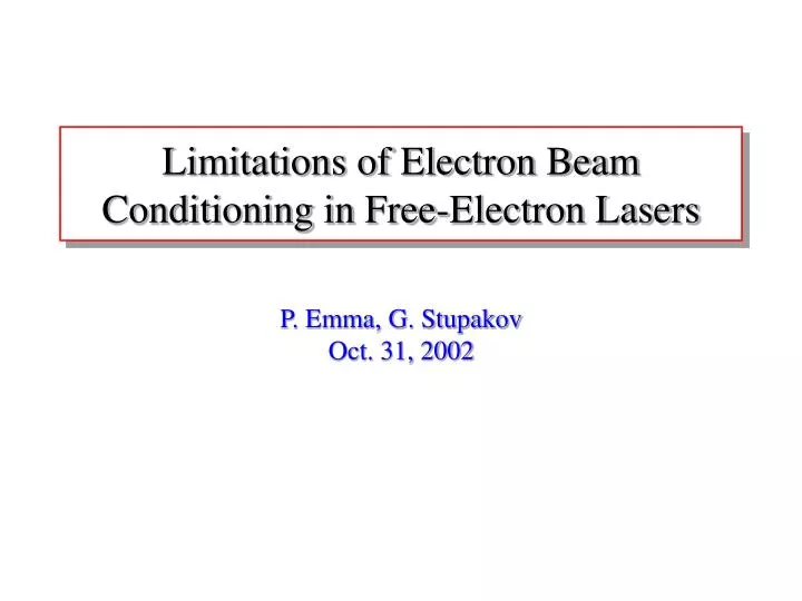 limitations of electron beam conditioning in free electron lasers