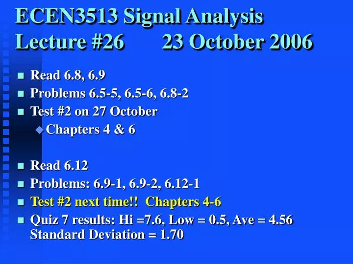 ecen3513 signal analysis lecture 26 23 october 2006