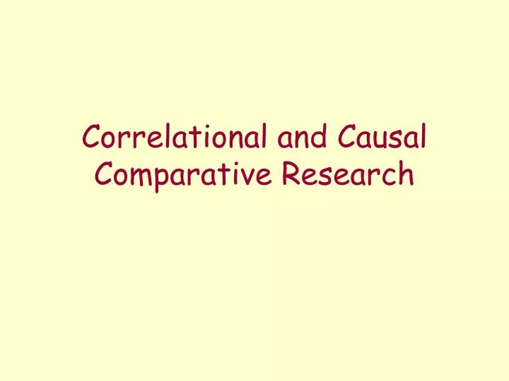 correlational and causal comparative research