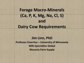 Forage Macro-Minerals (Ca, P, K, Mg, Na, Cl, S) and Dairy Cow Requirements