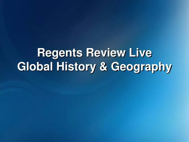 regents review live global history geography