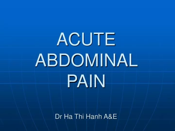 acute abdominal pain dr ha thi hanh a e
