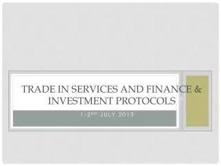 Trade in Services and Finance &amp; Investment Protocols