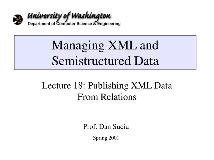 managing xml and semistructured data
