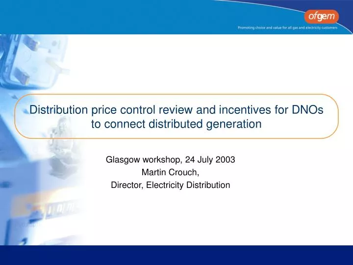 distribution price control review and incentives for dnos to connect distributed generation