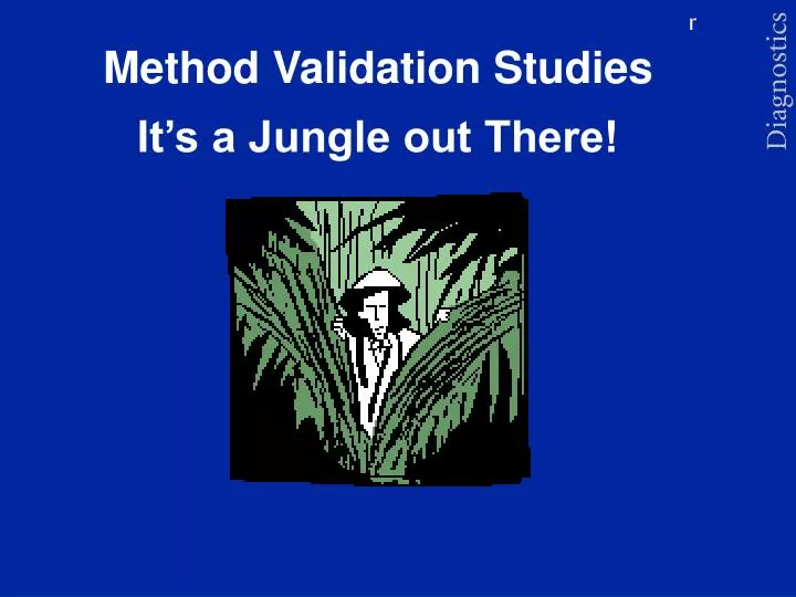 method validation studies it s a jungle out there