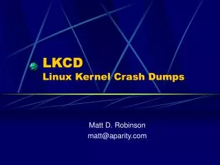 LKCD Linux Kernel Crash Dumps
