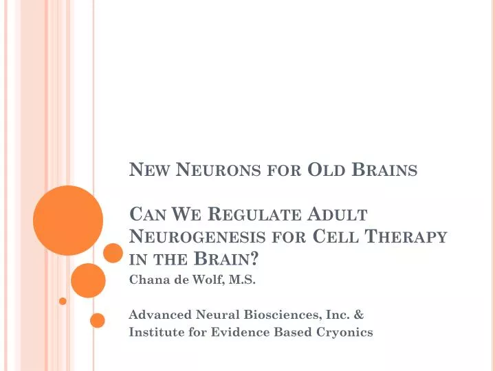 new neurons for old brains can we regulate adult neurogenesis for cell therapy in the brain
