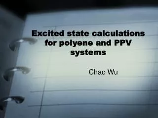 Excited state calculations for polyene and PPV systems