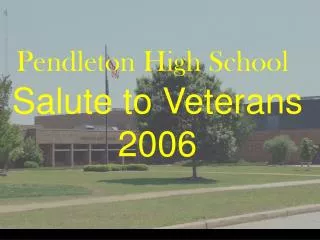 Pendleton High School Salute to Veterans 2006