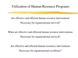 Are effective and efficient human resource interventions Necessary for organizational survival?