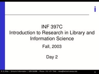INF 397C Introduction to Research in Library and Information Science Fall, 2003 Day 2