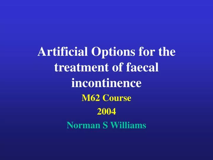 artificial options for the treatment of faecal incontinence