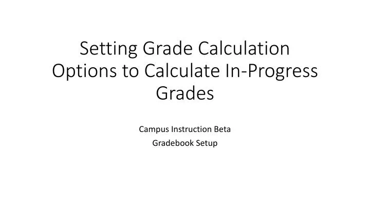 setting grade calculation options to calculate in progress grades