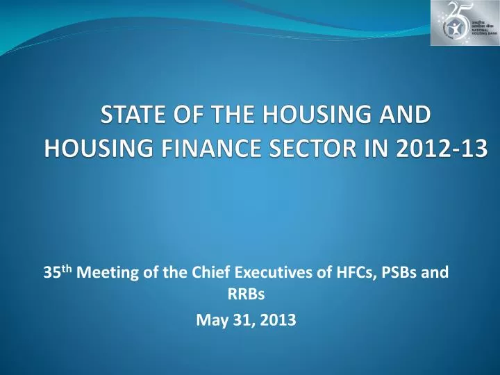 state of the housing and housing finance sector in 2012 13