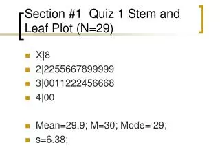 Section #1 Quiz 1 Stem and Leaf Plot (N=29)