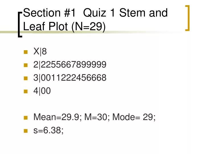 section 1 quiz 1 stem and leaf plot n 29
