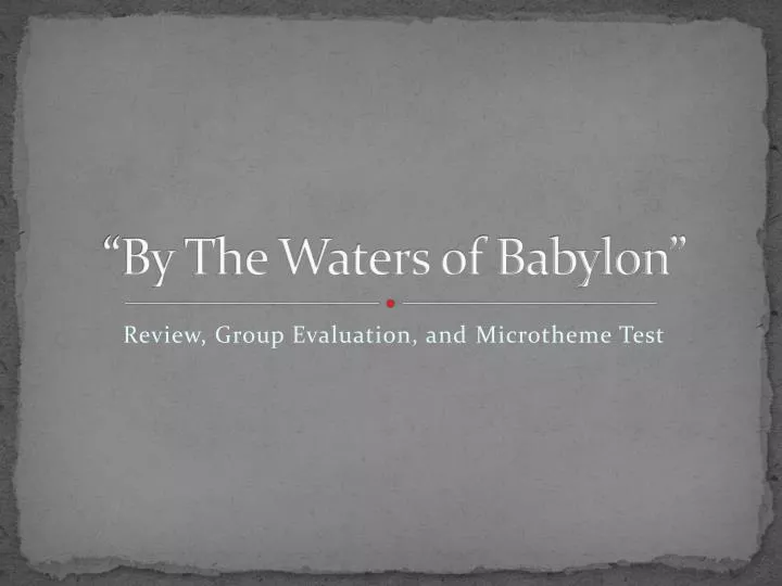 by the waters of babylon
