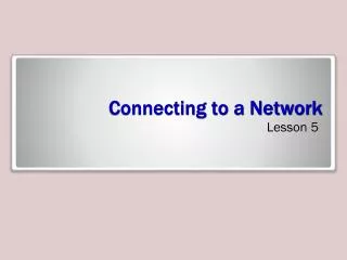 Connecting to a Network