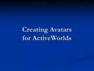 Creating Avatars for ActiveWorlds