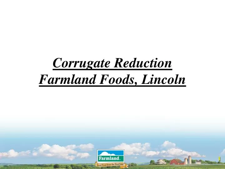 corrugate reduction farmland foods lincoln