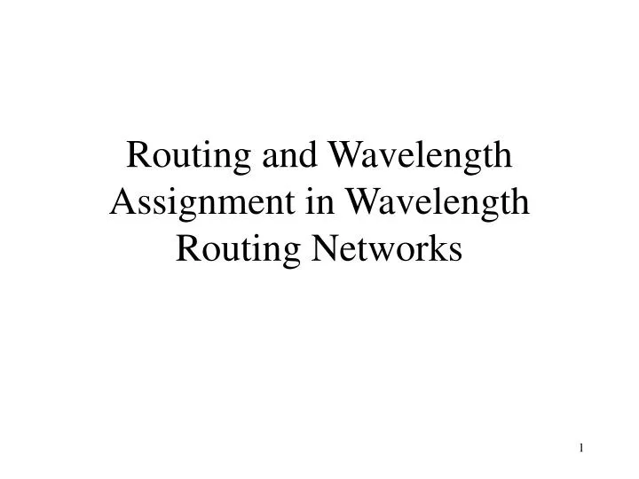 routing and wavelength assignment in wavelength routing networks